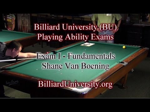 Shane VanBoening - Billiard University (BU) Exam I - Fundamentals