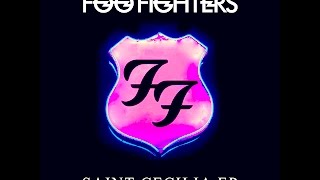 Foo Fighters - Saint Cecilia (Full EP 2015)