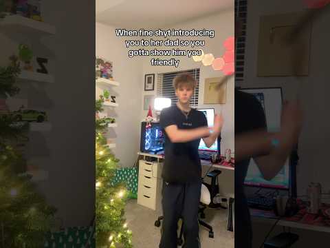 You show her dad you’re friendly