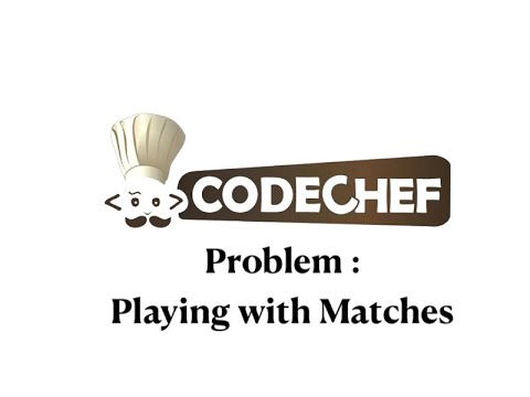 Playing With Matches Problem Code Chef Daily Coding Problem Java Code