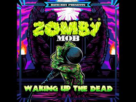 Rath Khy Presents Zomby Mob Feat. Blame One, Big Left & Technic Wake Up The Dead.