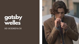 gatsby welles played by timothee chalamet hd scenepack