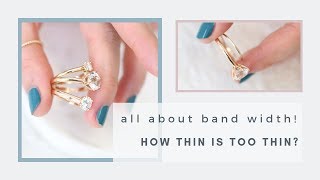 All About Band Width | How Thin Is Too Thin?