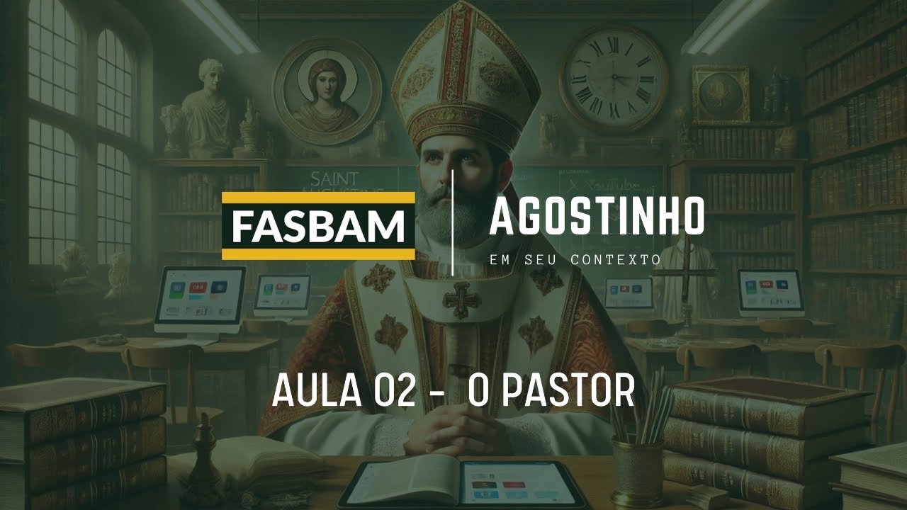 Agostinho em seu contexto - Aula 02: O pastor