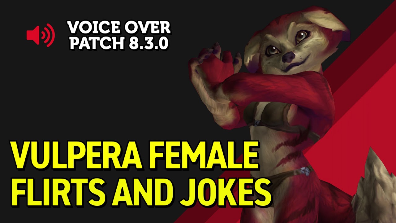 Vulpera Female Allied Race Flirts and Jokes - YouTube