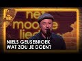 Niels Geusebroek - Wat zou je doen? | Het mooiste liedje
