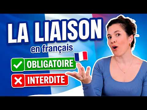 La LIAISON en français : Le guide complet (Obligatoire vs Interdite)
