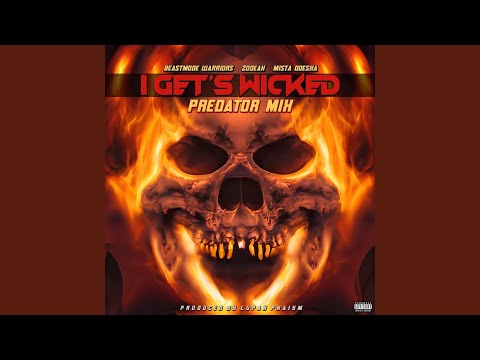 I Get's Wicked (Predator Mix)