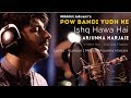 Arjuna Harjai Ishq Hawa Hai POW Songs