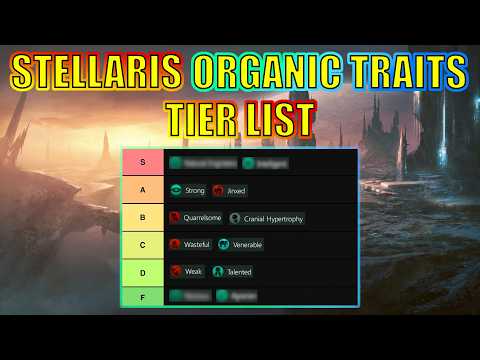 The Best & Worst Organic Traits in Stellaris 4.1 (2025 Tier List)