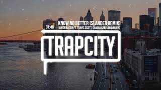 Major Lazer - Know No Better (ft. Travis Scott, Camila Cabello &amp; Quavo) [Slander Remix]