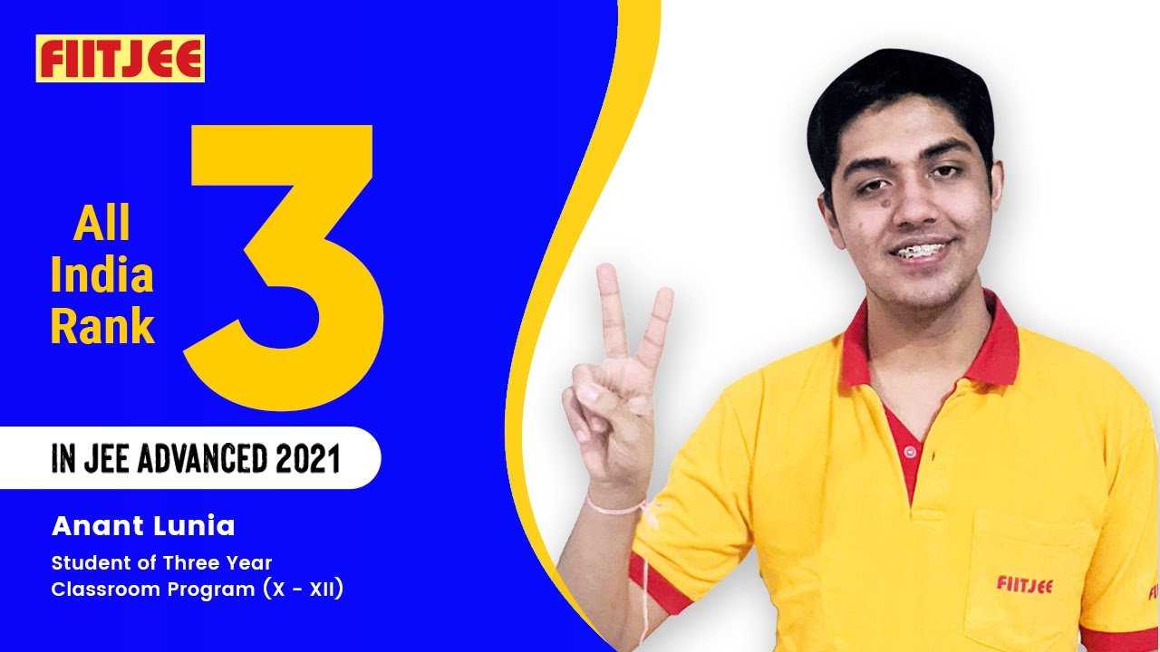 Anant Lunia - AIR 3 in JEE Advanced 2021