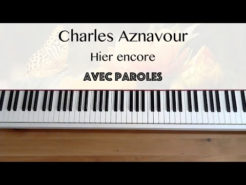 Charles Aznavour - Hier encore (avec paroles) - Piano