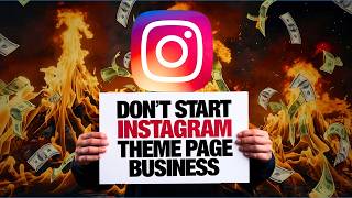 Don't Start an Instagram Theme Page Business Until You Know This