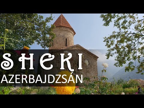 Bog utazik: Sheki - Azerbajdzsán
