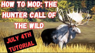 HOW TO MOD The Hunter Call of the Wild JULY 4th