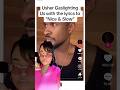 Usher Says It S Who S In The Streets In Nice Slow Usher Viralshort Niceandslow