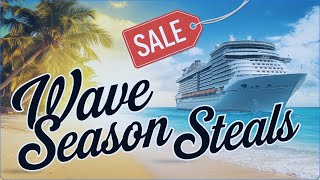 Top Cruise Deals for 2025: Wave Season Savings You Want