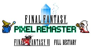 Final Fantasy VI (Pixel Remaster) - Full Bestiary PS4