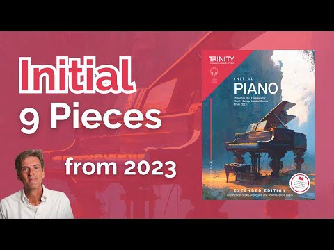 Trinity Initial Piano (from 2023) EXTENDED EDITION: 9 Pieces