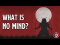 Zen 禅 - What is NO MIND