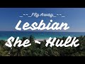 Download Lagu 🌈🌈Fly Away Lesbian - She Hulk Song 🌈🌈 Mp3 Free
