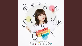 Ready Steady Go! (Inori Minase 1st LIVE Ready Steady Go!)