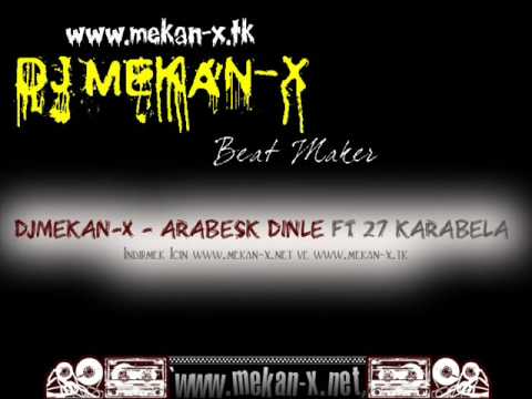 DJMekan-x Ft 27 KaraBela - Arabesk Dinle www.mekan-x.net