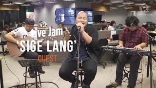 Rappler Live Jam: Quest - &#39;Sige Lang&#39;