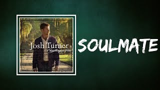 Josh Turner - Soulmate (Lyrics)
