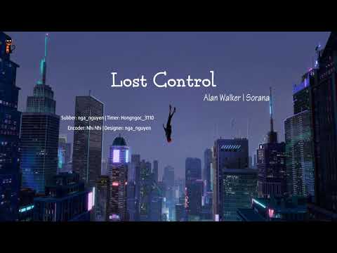 [July Na][Kara+Vietsub]Lost Control - Alan Walker ft Sorana