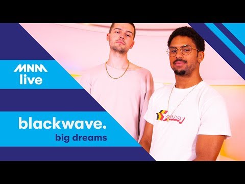 MNM LIVE: blackwave. - BIG dreams || URBANICE