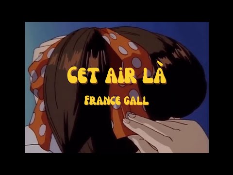 Cet air là - France Gall (slowed + reverb)