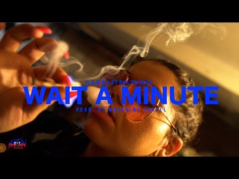 G.A.B.B.Y FT BKLYN BIGZ  -  WAIT A MINUTE | Prod. By Maschine Cartel | Dir. By @HaitianPicasso