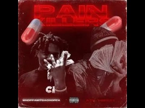 ATK Ybeezzzy Ft Whoppa Wit Da Choppa - Pain Killers (Official Audio)
