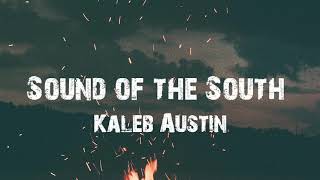 Kaleb Austin Sound Of The South