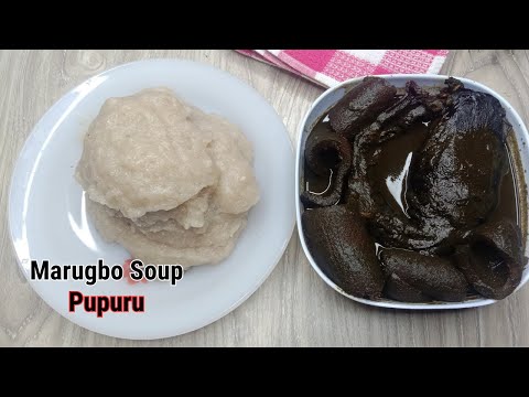 HOW TO COOK MARUGBO SOUP | HOW TO MAKE PUPURU | Black Soup Nigerian With Fufu Recipe
