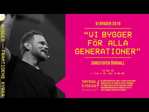 Vi bygger för alla generationer, del 2 | Christofer Öhrvall