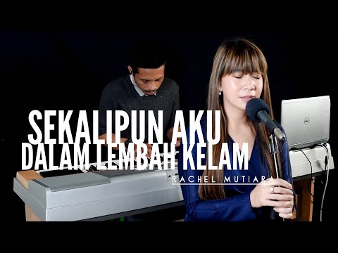 Sekalipun aku dalam lembah kelam - Pujian Penyembahan Saat Teduh ( Lagu Rohani - Musik Gereja )