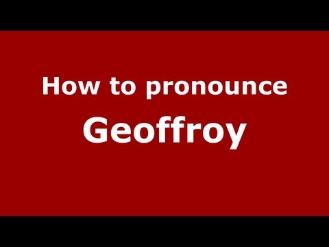 How to pronounce Geoffroy