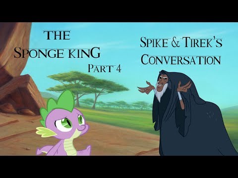 "The Sponge King" Part 4 - Spike & Tirek's Conversation