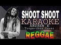 SHOOT SHOOT - REGGAE KARAOKE VERSION | MVM KARAOKE PLAYLIST