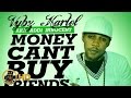 Vybz Kartel Aka Addi Innocent - Money Can't Buy Friends - May 2014