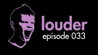 the prophet - louder episode 033