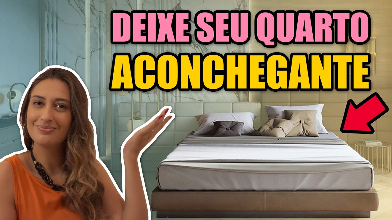 COMO DEIXAR O QUARTO ACONCHEGANTE