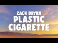 Zach Bryan - Plastic Cigarette