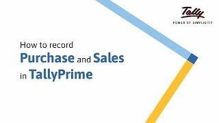 How to Record Purchase and Sales in TallyPrime