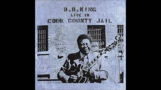 b.b. king - live in cook county jail (full album)