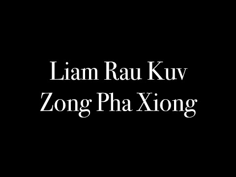 Liam Rau Kuv - Zong Pha Xiong (Lyrics)