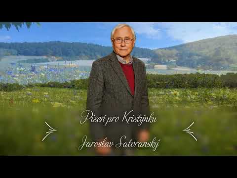 Píseň pro Kristýnku  - Jaroslav Satoranský
